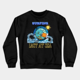 Lost at Sea Surfing Design Crewneck Sweatshirt